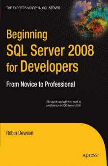 Beginning SQL Server 2008 for Developers: From Novice to Professional (Beginning from Novice to Professional)