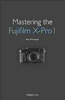 Mastering the Fujifilm X-Pro 1