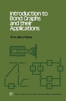 Introduction to Bond Graphs and their Applications