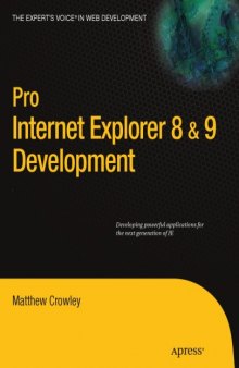 Pro Internet Explorer 8 & 9 Development: Developing Powerful Applications for The Next Generation of IE
