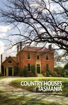 Country Houses of Tasmania: Behind the Closed Doors of Our Finest Private Colonial Estates