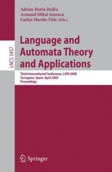 Language and automata theory and applications third international conference, LATA 2009, Tarragona, Spain, April 2-8, 2009, proceedings
