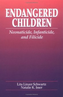 Endangered Children: Neonaticide, Infanticide, and Filicide (Pacific Institute Series on Forensic Psychology)