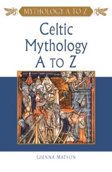 Celtic Mythology A to Z, 2nd Edition