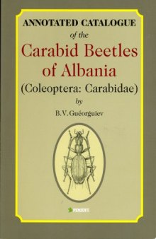 Annotated Catalogue of the Carabid Beetles of Albania (Coleoptera: Carabidae): v. 64 (Pensoft Series Faunistica)