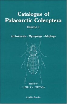 Catalogue of Palaearctic Coleoptera, Vol. 1: Archostemata - Myxophaga - Adephaga