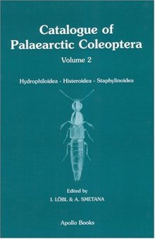 Catalogue of Palaearctic Coleoptera, Vol. 2: Hydrophiloidea - Histeroidea - Staphylinoidea