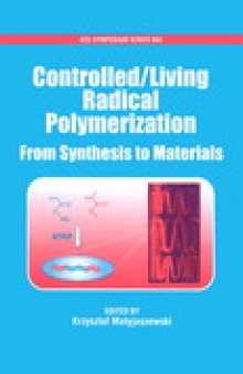Controlled/Living Radical Polymerization. From Synthesis to Materials
