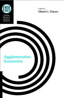 Agglomeration Economics (National Bureau of Economic Research Conference Report)