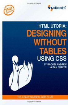 HTML Utopia: Designing Without Tables Using CSS, 2nd Edition
