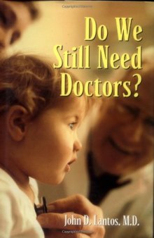 Do We Still Need Doctors? (Reflective Bioethics)