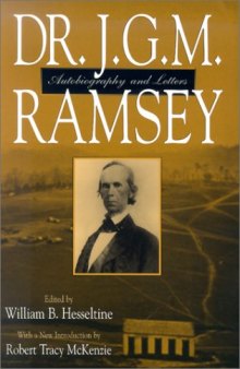 Dr. J. G. M. Ramsey: Autobiography and Letters (Appalachian Echoes)
