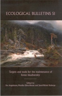 Ecological Bulletins No. 51, Targets and Tools for the Maintenance of Forest Biodiversity