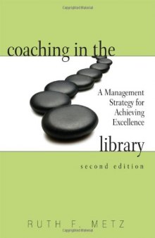 Coaching in the Library: A Management Strategy for Achieving Excellence  