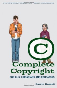 Complete Copyright for K-12 Librarians and Educators