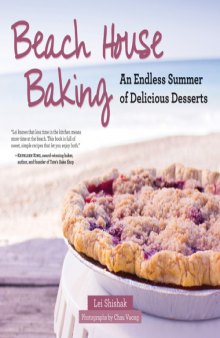 Beach House Baking  An Endless Summer of Delicious Desserts