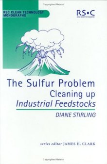 The sulfur problem: cleaning up industrial feedstocks