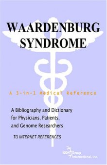 Waardenburg Syndrome - A Bibliography and Dictionary for Physicians, Patients, and Genome Researchers