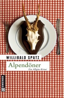 Alpendöner. Birnes erster Fall. Ein Allgäu-Krimi  