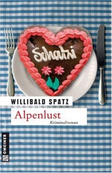 Alpenlust: Birnes neuer Fall (Kriminalroman)  