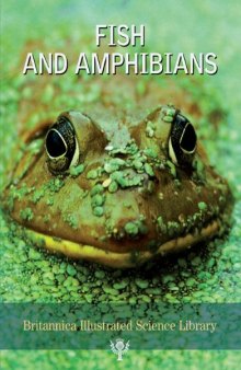 Britannica Illustrated Science Library Fish And Amphibians
