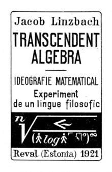 Transcendent algebra. Ideografie matematical. Experiment de un lingue filosofic
