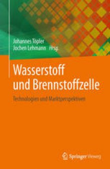 Wasserstoff und Brennstoffzelle: Technologien und Marktperspektiven