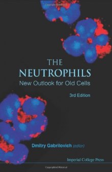 The Neutrophils: New Outlook for Old Cells