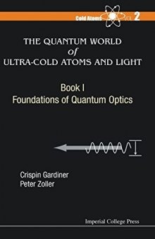The Quantum World of Ultra-Cold Atoms and Light Book I: Foundations of Quantum Optics