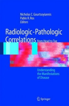 Radiologic-Pathologic Correlations from Head to Toe Understanding the Manifestations of Disease