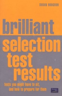 Brilliant Psychometric and Other Selection Tests: Tests You Might Have to Sit and How To Prepare for Them