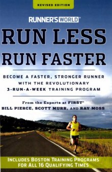 Run Less Run Faster: Become a Faster, Stronger Runner with the Revolutionary 3-Runs-a-Week Training Program