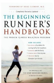 The Beginning Runner's Handbook: The Proven 13-Week Walk Run Program