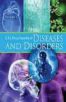 U.X.L. encyclopedia of diseases and disorders [5 Vols]