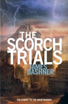 The Scorch Trials (Maze Runner Trilogy, Book 2)