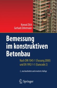 Bemessung im konstruktiven Betonbau: Nach DIN 1045-1 (Fassung 2008) und EN 1992-1-1 (Eurocode 2)