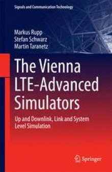 The Vienna LTE-Advanced Simulators: Up and Downlink, Link and System Level Simulation