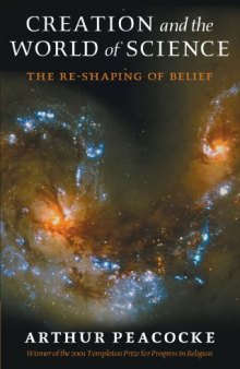 Creation and the World of Science: The Re-Shaping of Belief