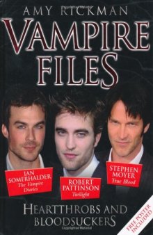 Vampire Files: Heartthrobs and Bloodsuckers