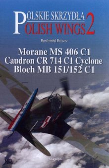 Morane MS 406 C, Caudron CR 714 C1, Cyclone Bloch MB 151 152 C1 (Polish Wings 2)