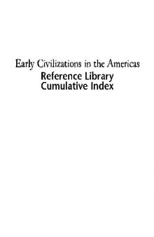 Early civilizations in the Americas. Reference library cumulative index