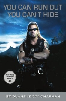You Can Run But You Can't Hide: Star of Dog the Bounty Hunter
