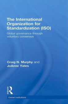 ISO, the International Organization for Standardization: Global Governance through Voluntary Consensus (Global Institutions)