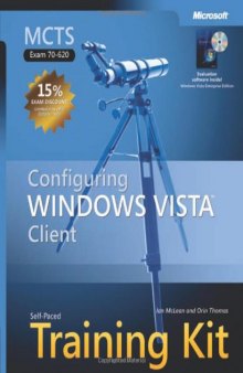 MCTS Self-Paced Training Kit (Exam 70-620): Configuring Windows Vista Client (Self Paced Training Kit 70-620)