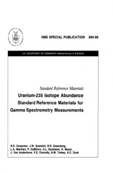 Standard Reference Materials: Uranium-235 Isotope Abundance Standard Reference Materials for Gamma Spectrometry Measurements