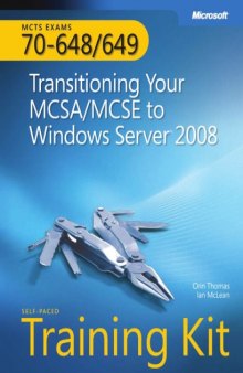 MCTS Self-Paced Training Kit (Exams 70-648 & 70-649): Transitioning Your MCSA/MCSE to Windows Server 2008