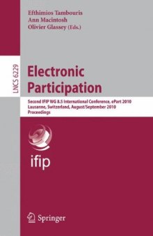 Electronic Participation: Second IFIP WG 8.5 International Conference, ePart 2010, Lausanne, Switzerland, August 29 – September 2, 2010. Proceedings