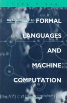 An Introduction to  Formal Languages and Machine Computation