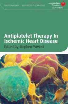 Antiplatelet Therapy In Ischemic Heart Disease (American Heart Association Clinical Series)