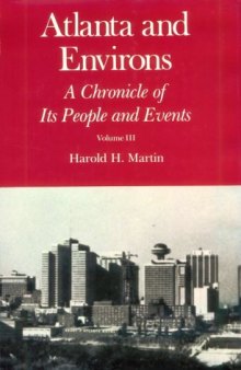 Atlanta and Environs: A Chronicle of Its People and Events : Years of Change and Challenge, 1940-1976